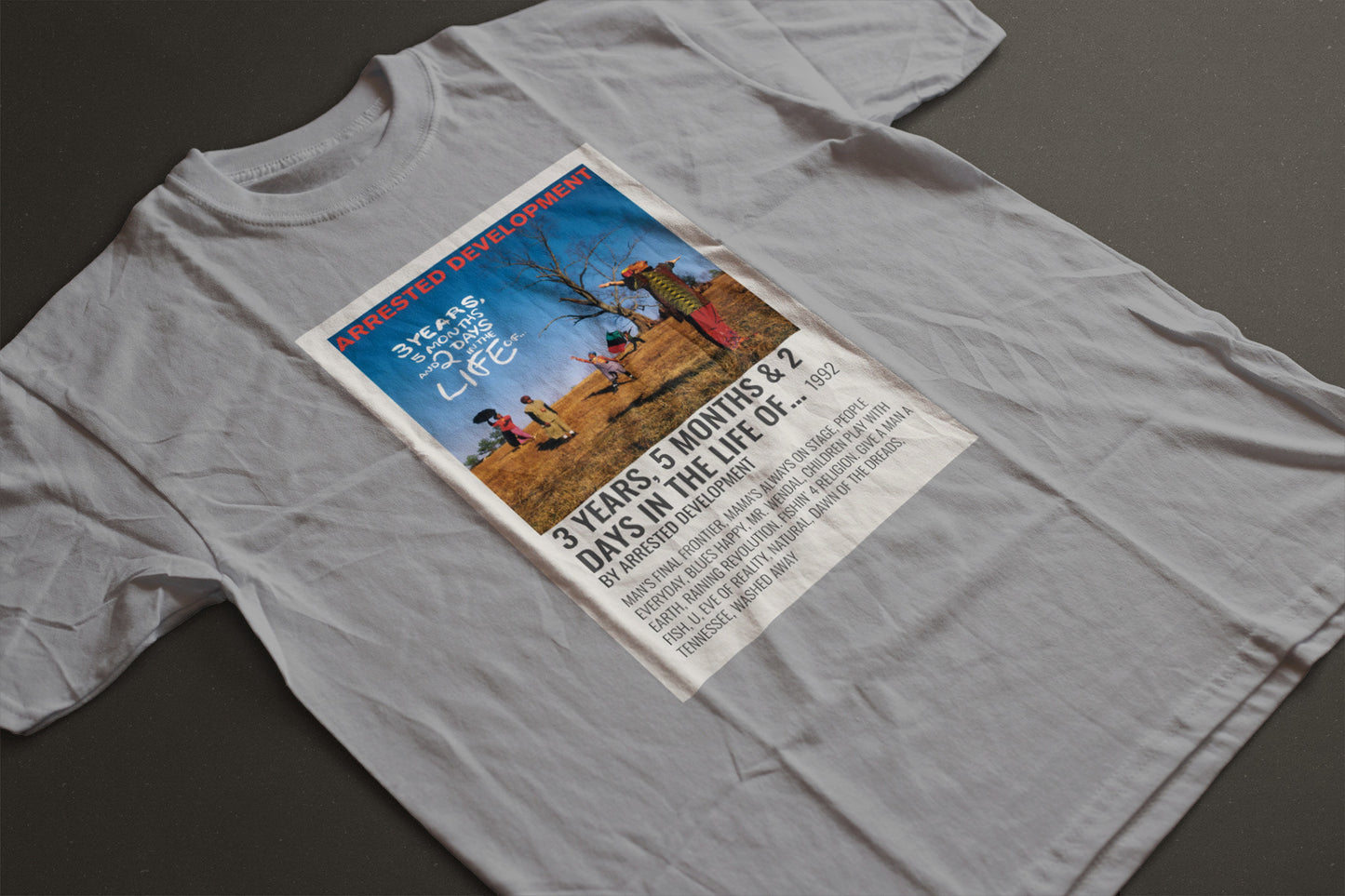 ARRESTED DEVELOPMENT "3 Years, 5 Months and 2 Days in the Life Of..." 1990 T-shirt