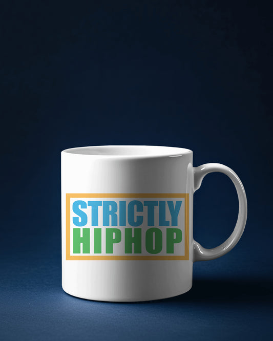STRICTLY HIP HOP Coffee Mug